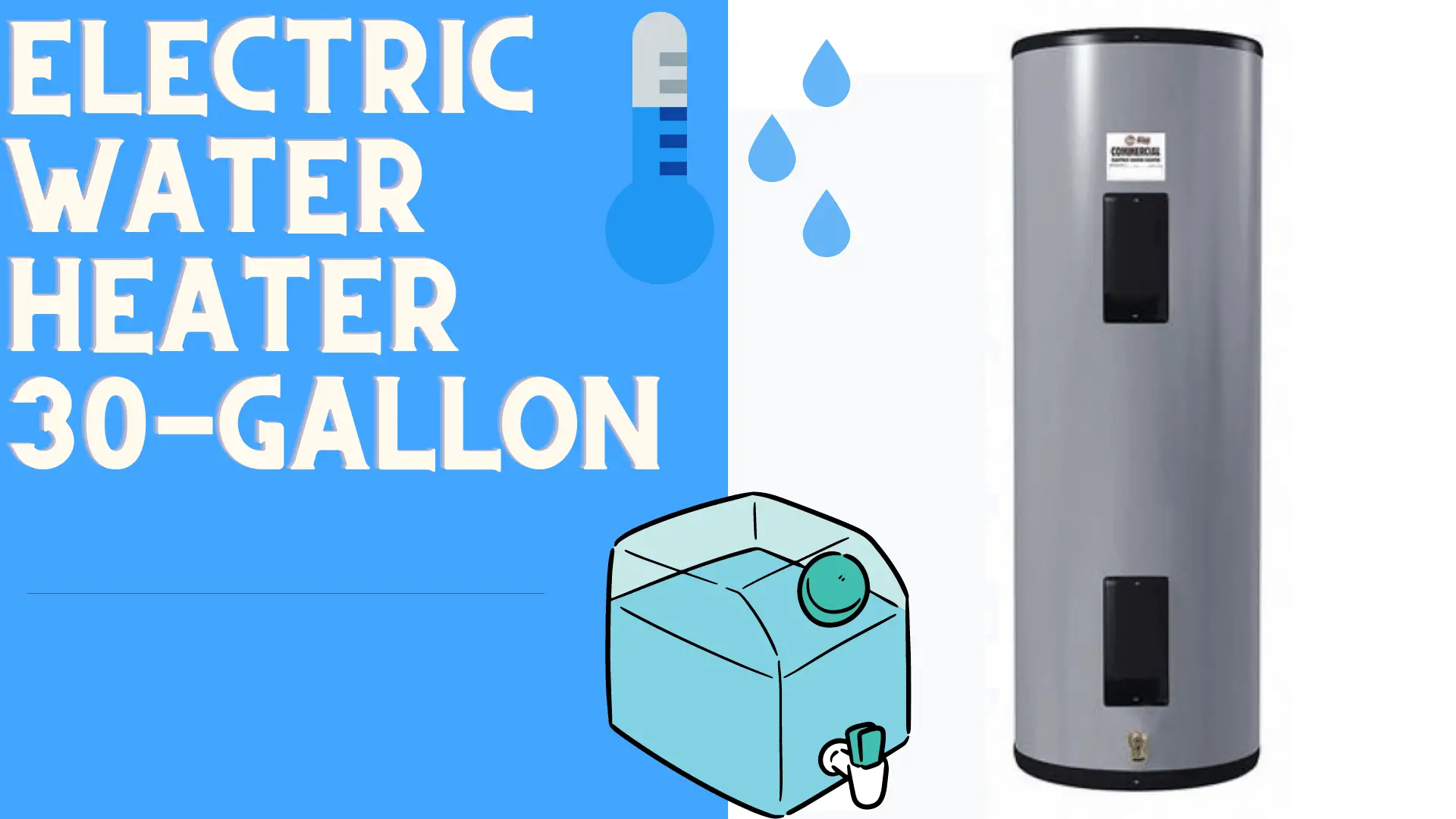 The Electric Water Heater 30 Gallon