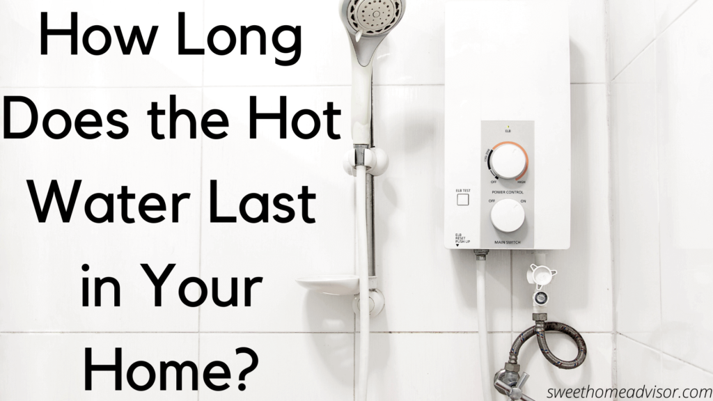 how-long-does-the-hot-water-last-in-your-home-water-heater