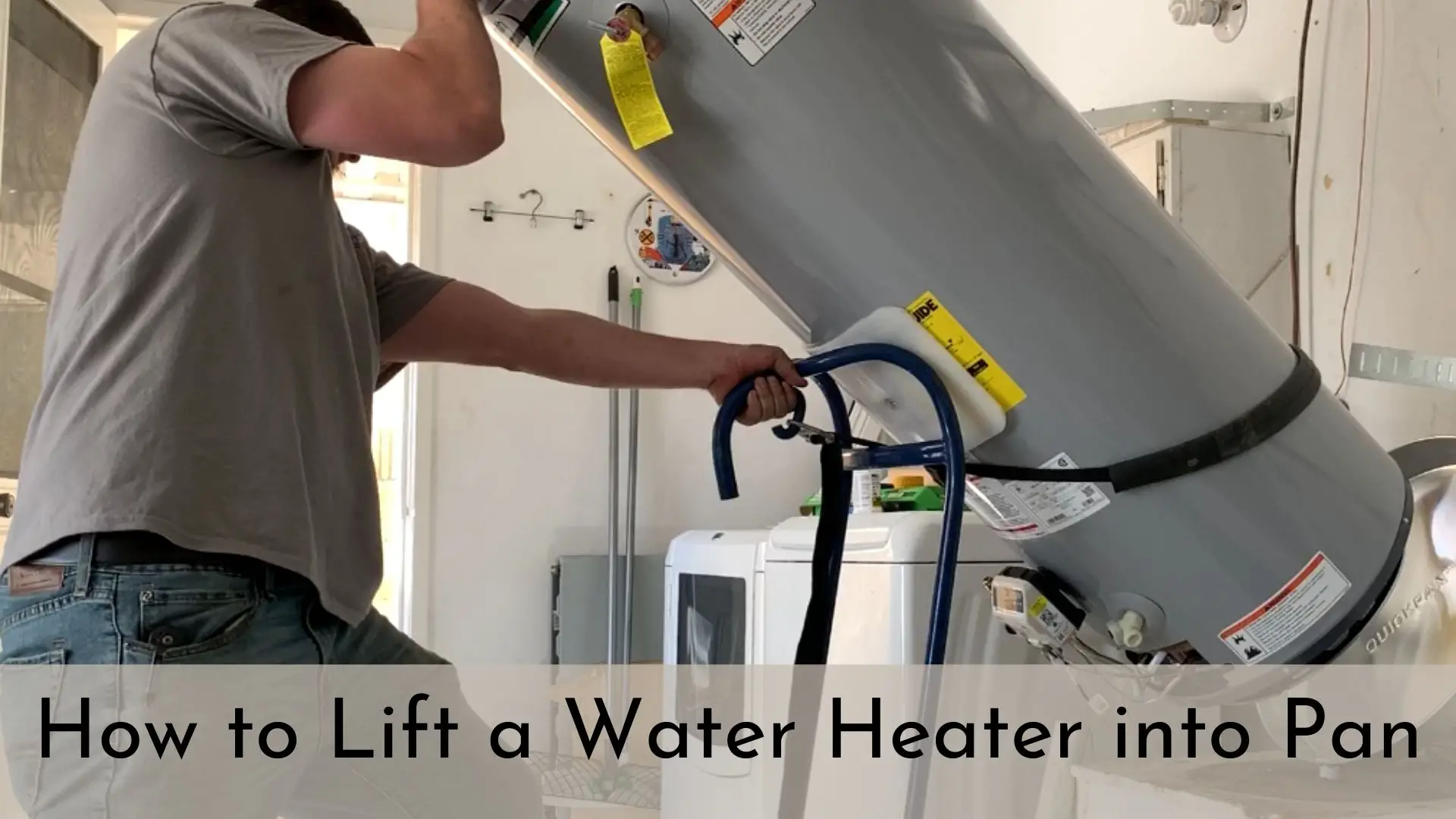 How to Lift a Water Heater into Pan