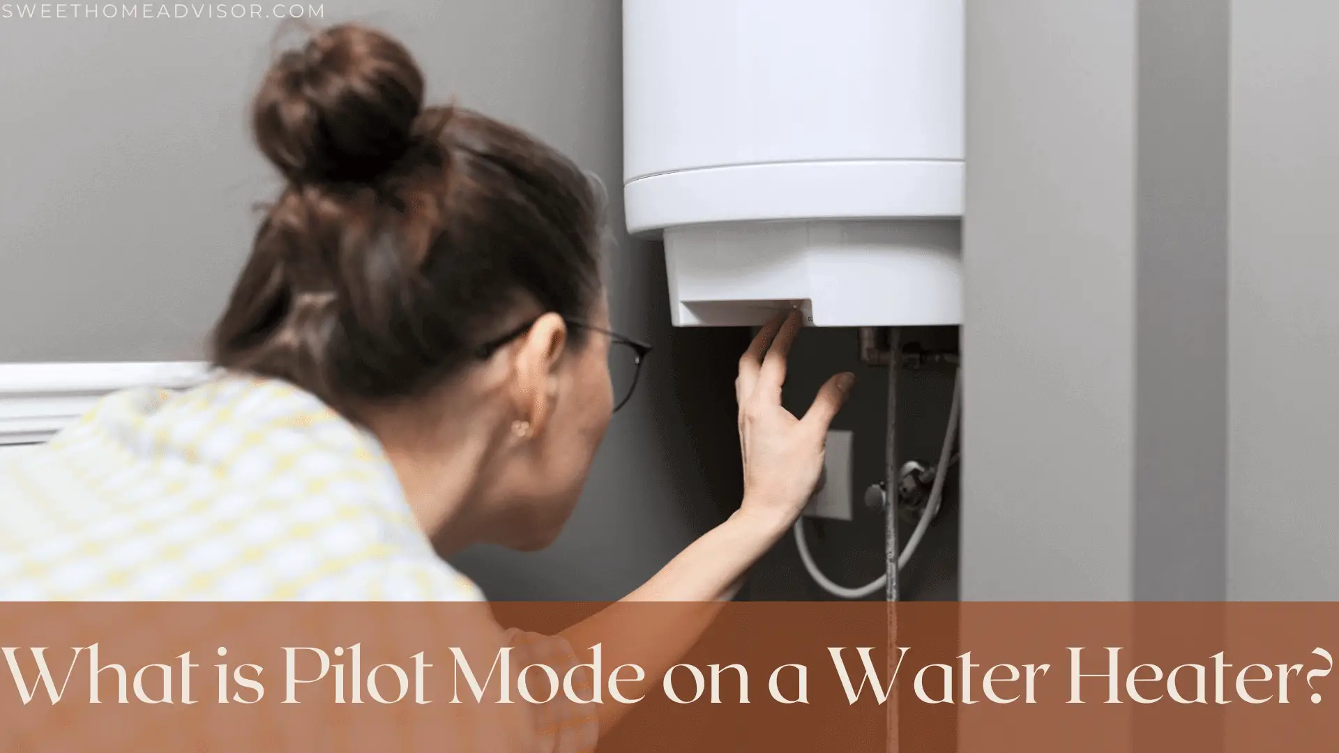 What is Pilot Mode on a Water Heater