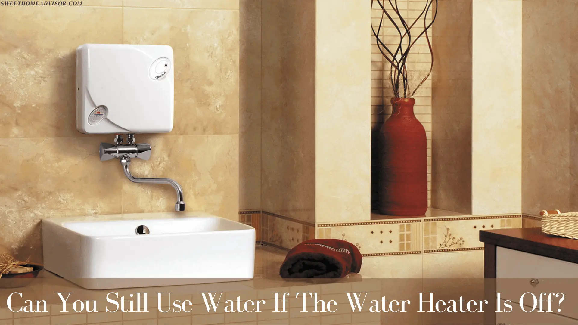 Can You Still Use Water If The Water Heater Is Off